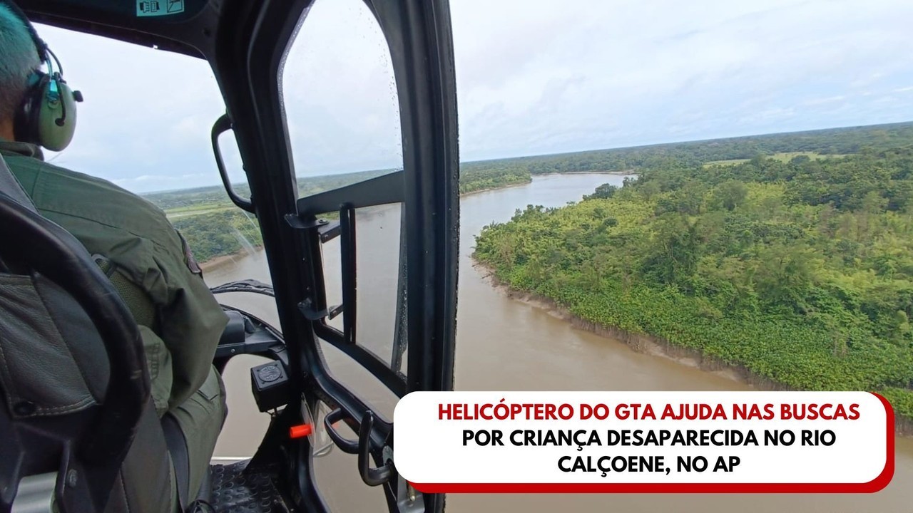 Helicóptero do GTA ajuda nas buscas por criança desaparecida no rio Calçoene, no AP